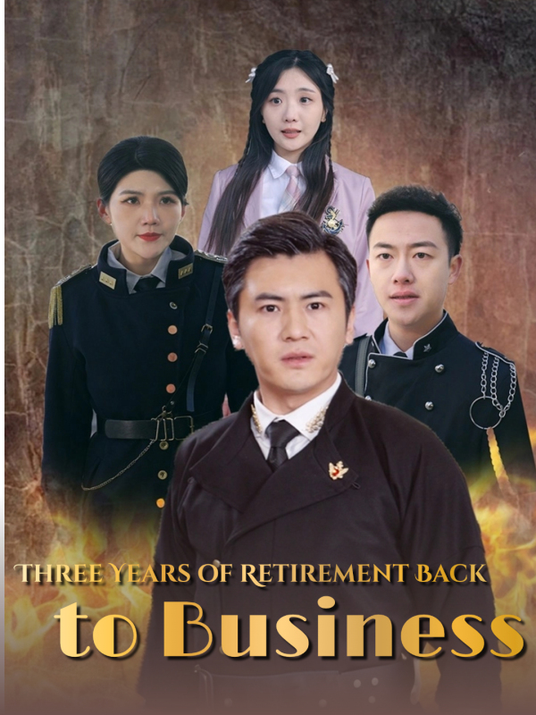 Three Years of Retirement Back to Business (English dubbed version)