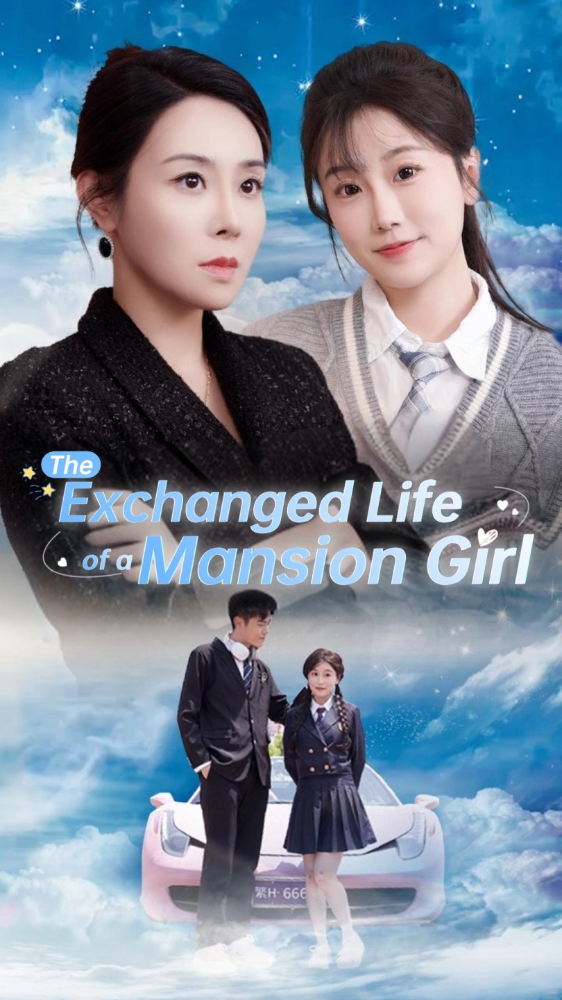 The Exchanged Life of a Mansion Girl