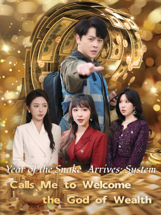 Year of the Snake Arrives: System Calls Me to Welcome the God of Wealth (English dubbed version)