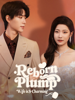 Reborn Plump Wife is So Charming
