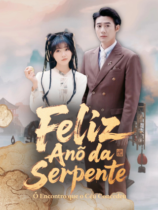 Feliz Ano da Serpente: O Encontro que o Céu Concedeu