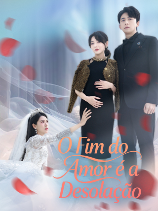 O Fim do Amor é a Desolação(Versão dublada em português brasileiro)