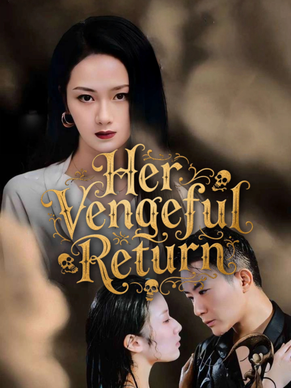 Her Vengeful Return