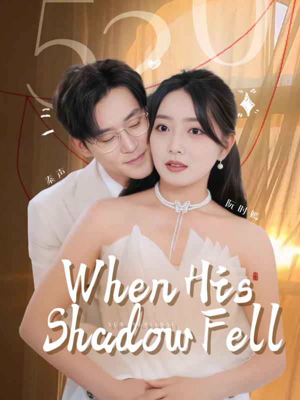 When His Shadow Fell