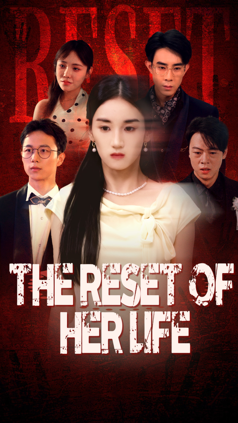 The Reset of Her Life