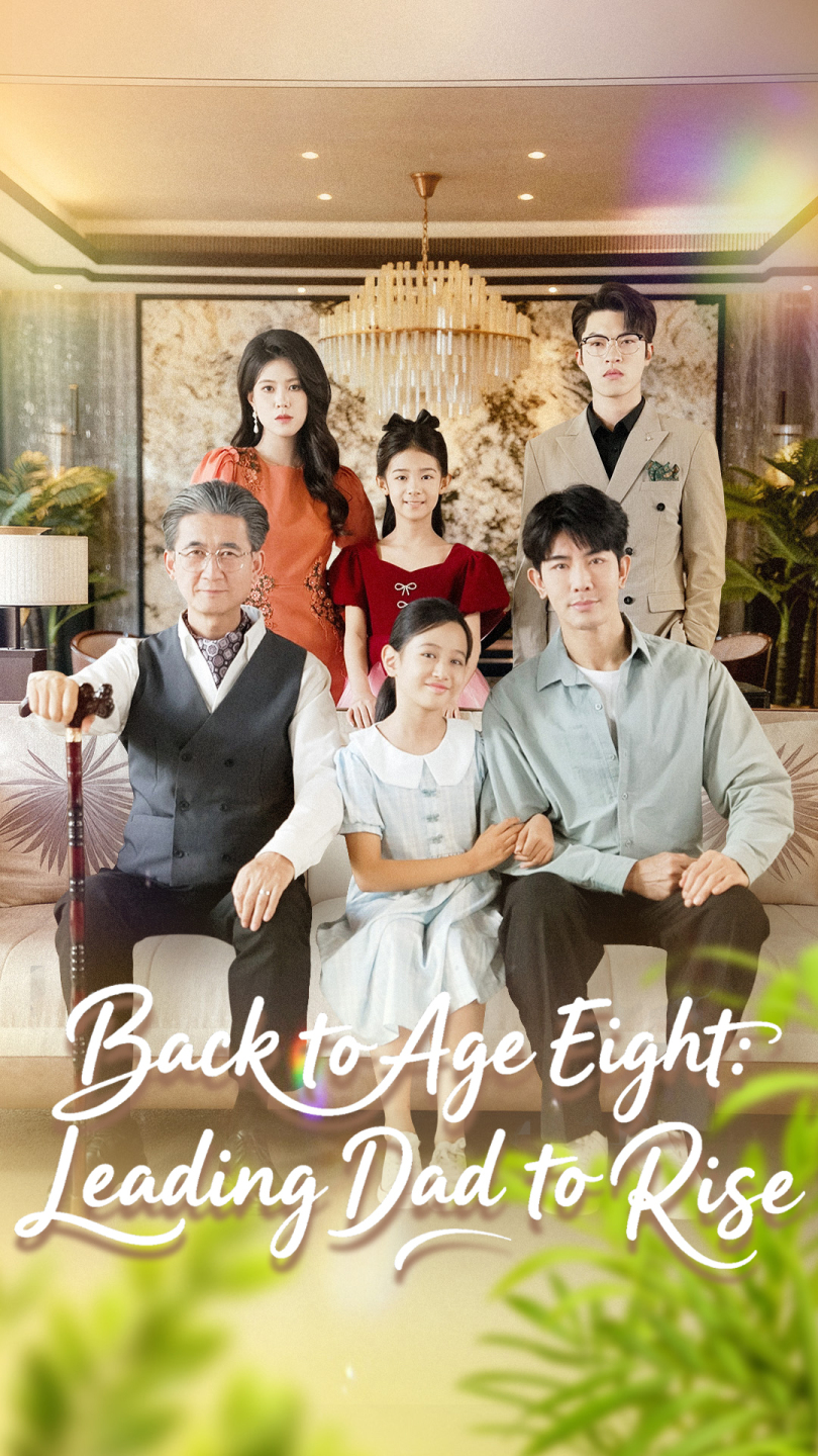 Back to Age Eight: Leading Dad to Rise