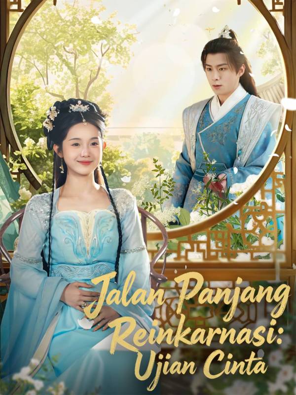 Jalan Panjang Reinkarnasi: Ujian Cinta