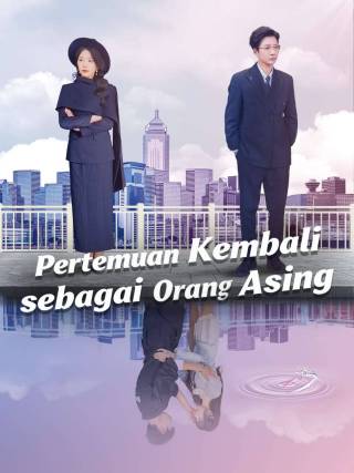 Pertemuan Kembali sebagai Orang Asing