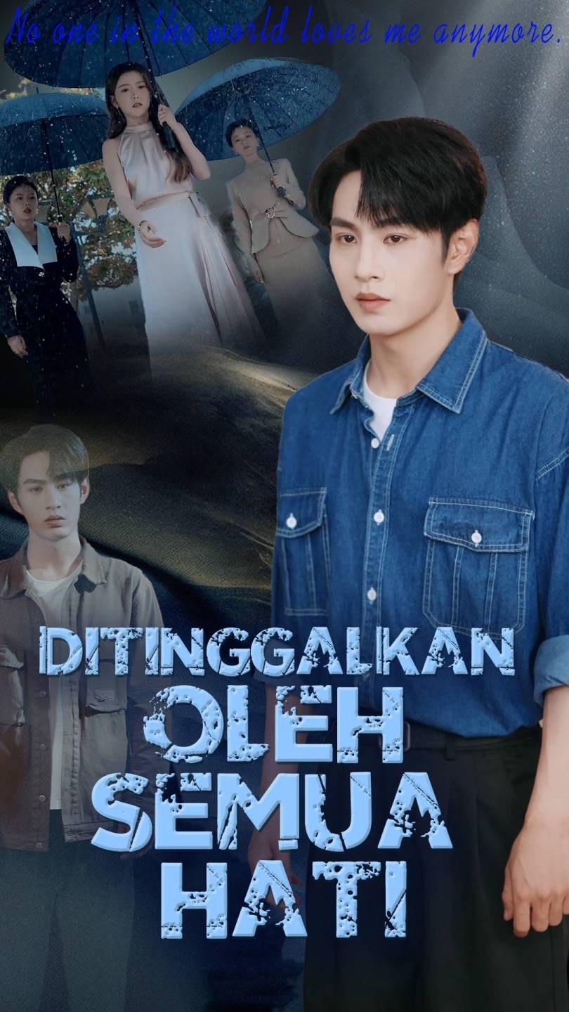 Ditinggalkan oleh Semua Hati