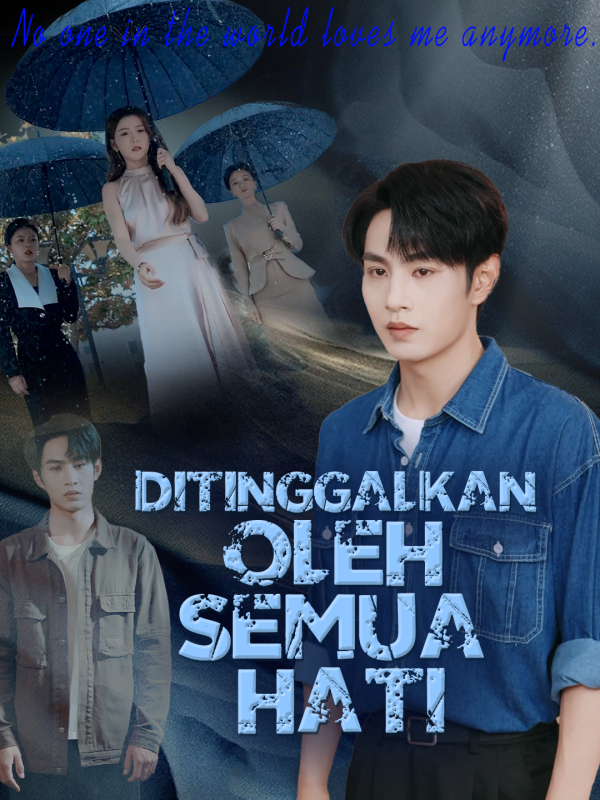 Ditinggalkan oleh Semua Hati