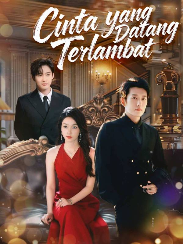 Poster Cinta yang Datang Terlambat