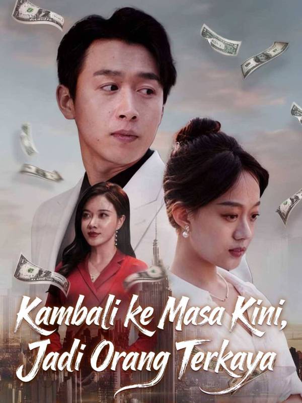 Poster Kembali ke Masa Kini, Jadi Orang Terkaya