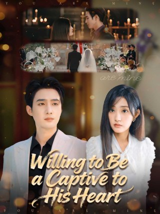 Willing to Be a Captive to His Heart