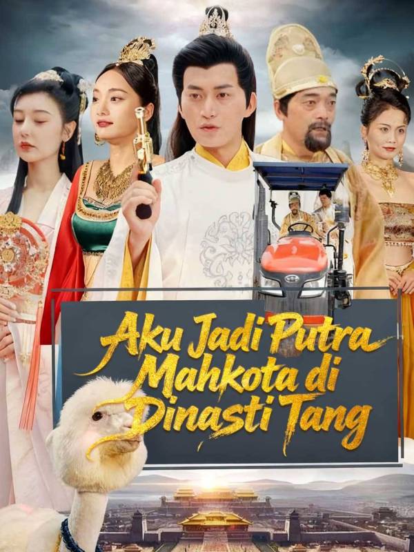 Aku Jadi Putra Mahkota di Dinasti Tang