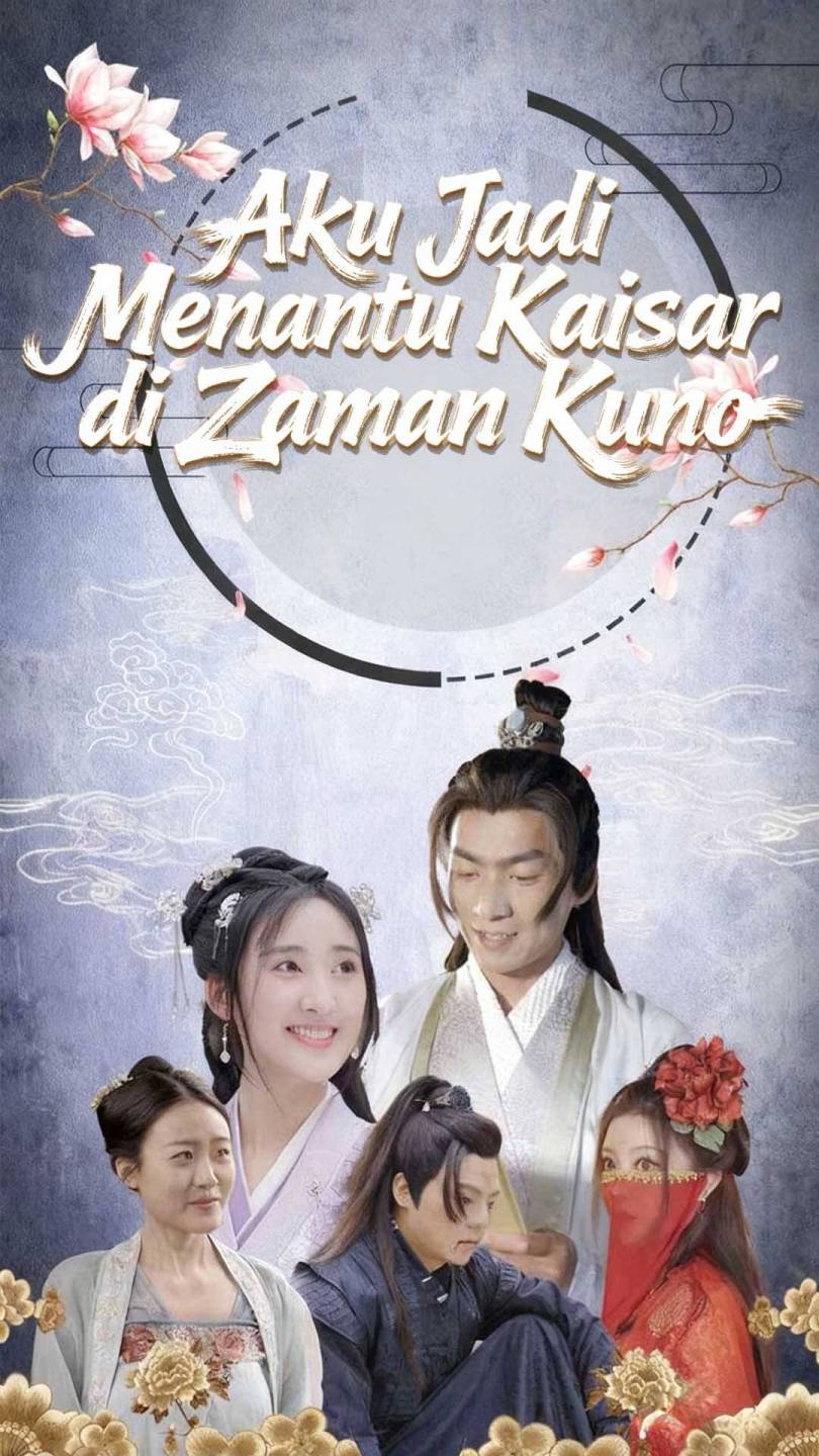 Aku Jadi Menantu Kaisar di Zaman Kuno