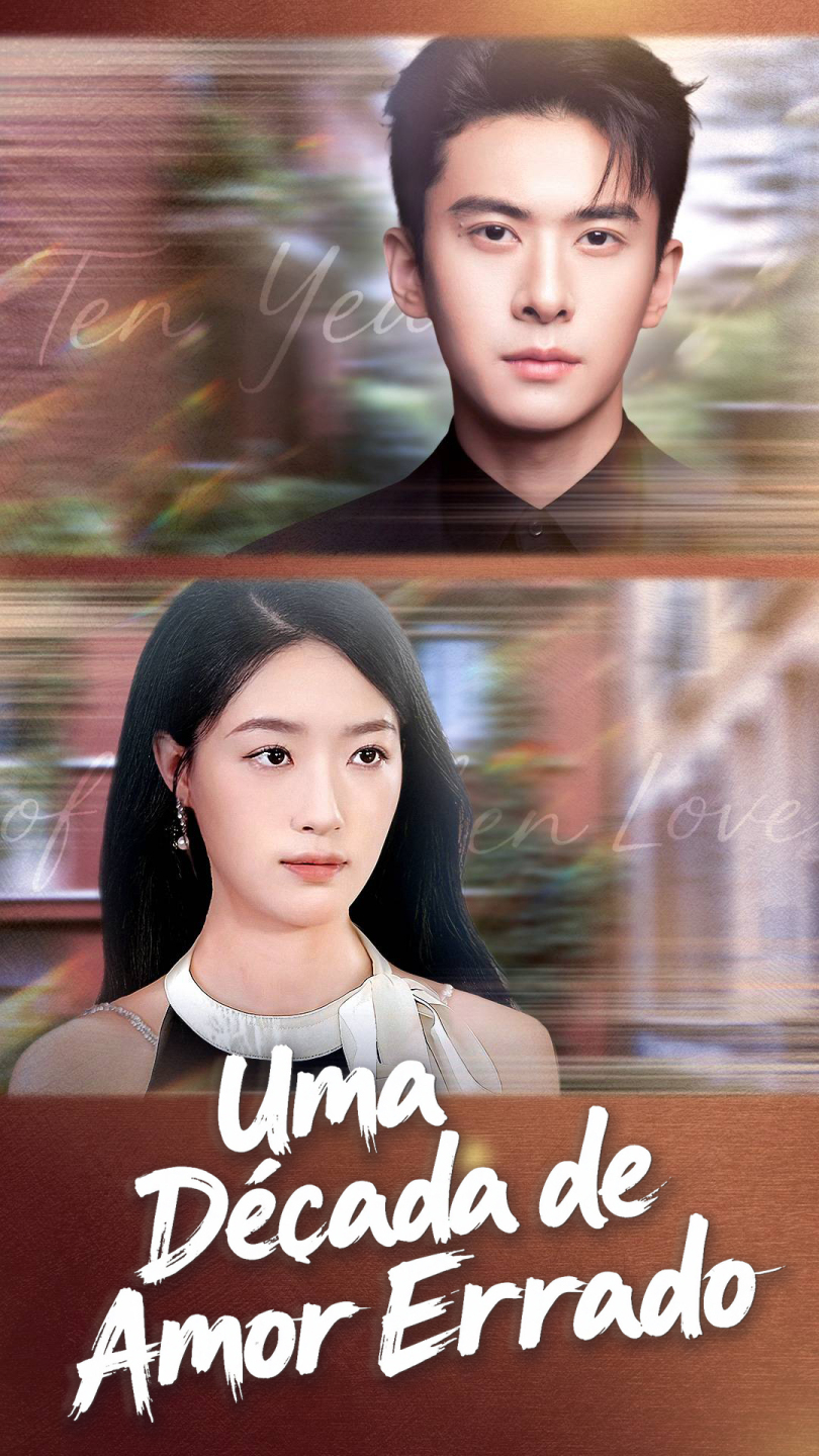 Uma Década de Amor Errado