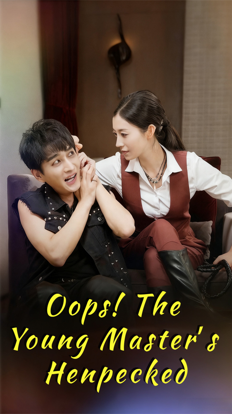 Oops! The Young Master’s Henpecked