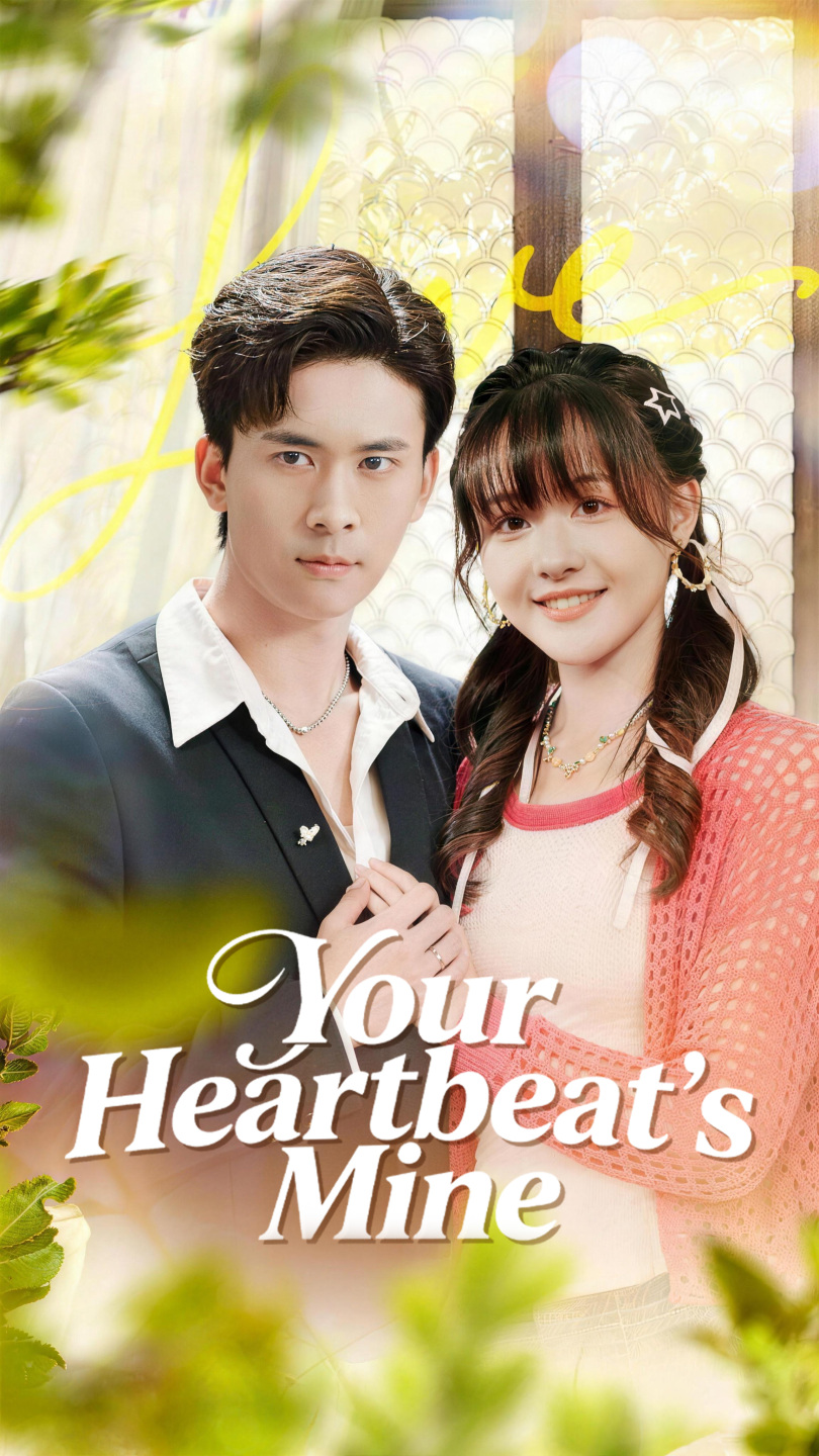 Your Heartbeat’s Mine