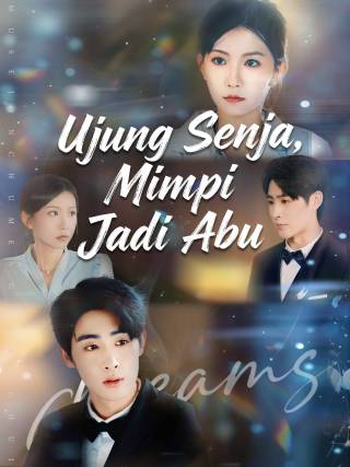Ujung Senja, Mimpi Jadi Abu