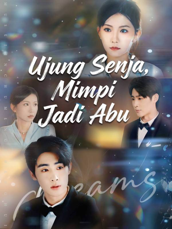 Poster Ujung Senja, Mimpi Jadi Abu