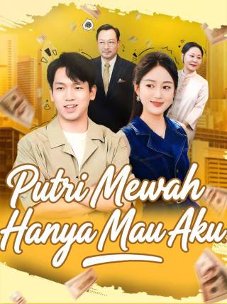 Putri Mewah Hanya Mau Aku