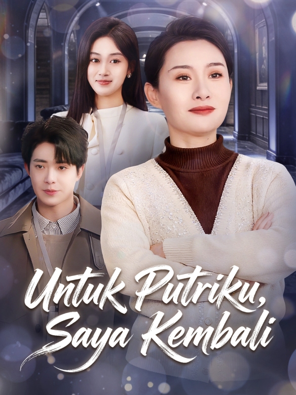 Untuk Putriku, Saya Kembali