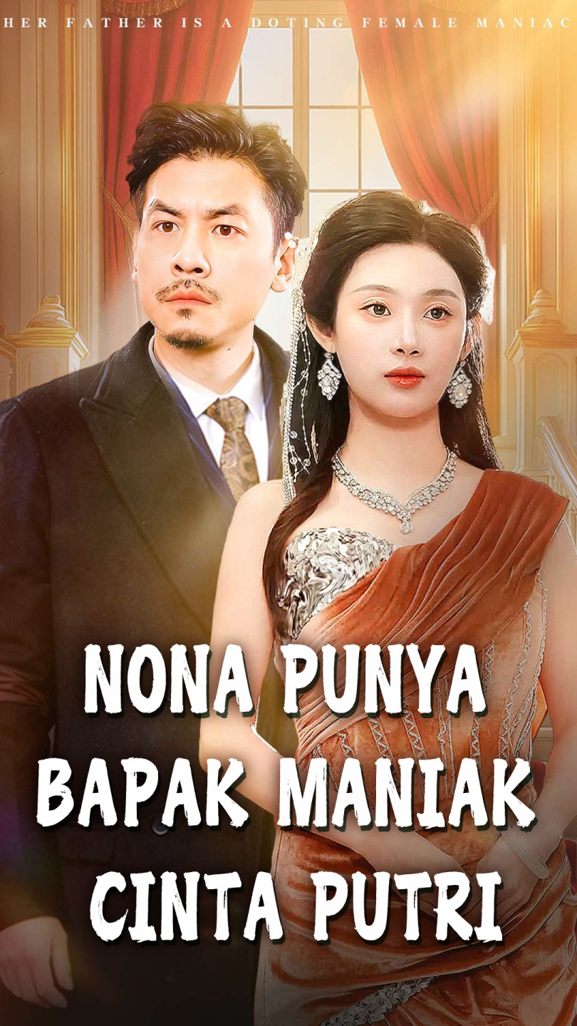 Nona Punya Bapak Maniak Cinta Putri