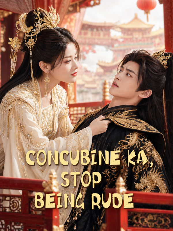 Concubine Ka, Stop Being Rude