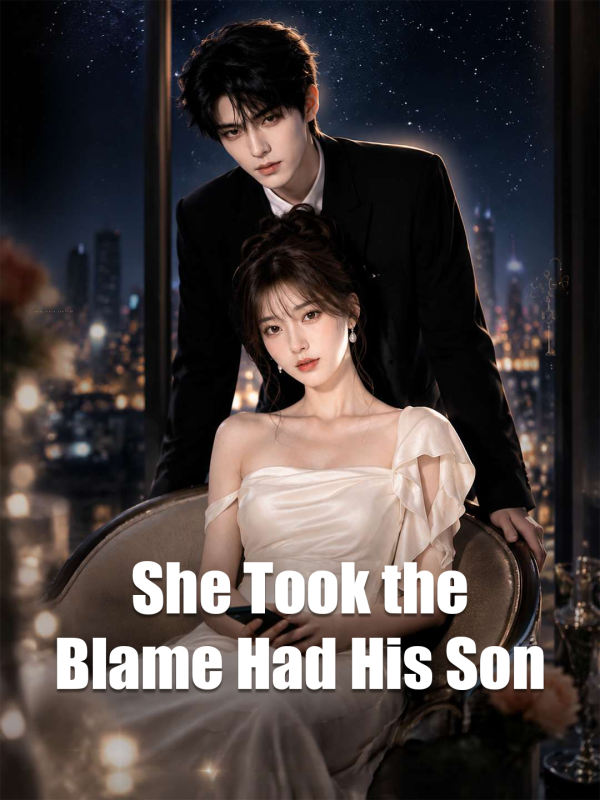 She Took the Blame Had His Son