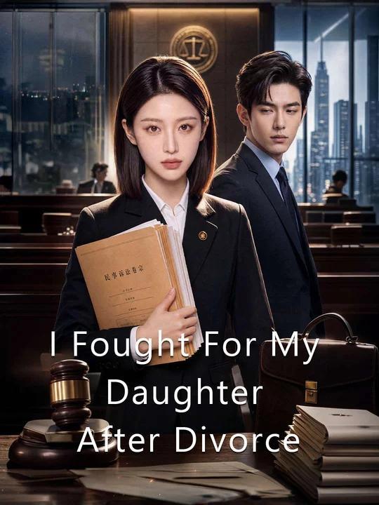 I Fought For My Daughter After Divorce