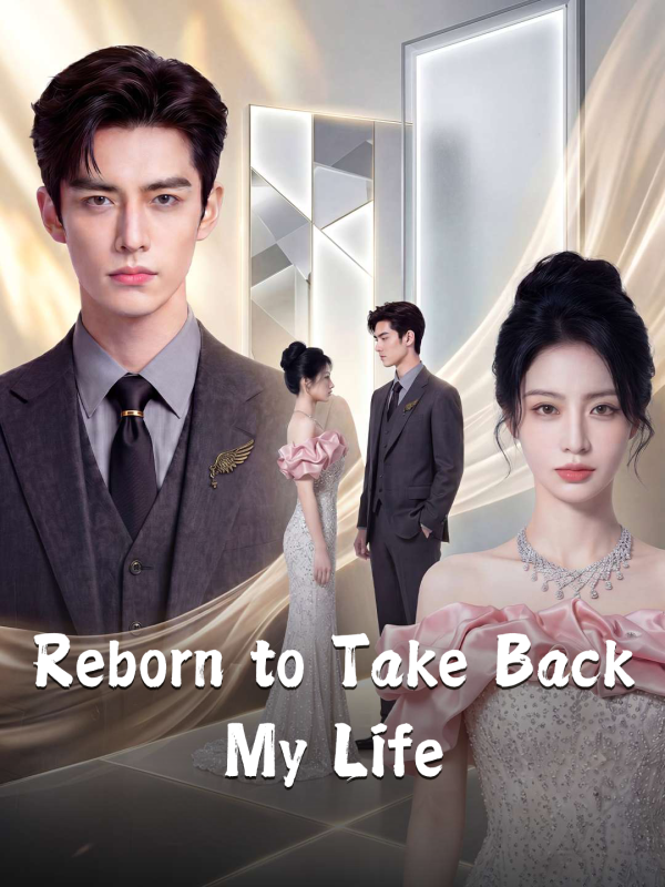 Reborn to Take Back My Life