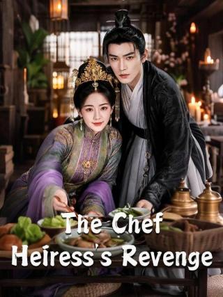 The Chef Heiress's Revenge