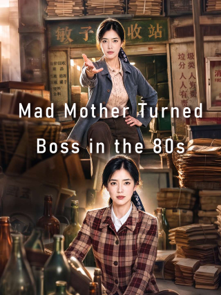 Mad Mother Turned Boss in the 80s