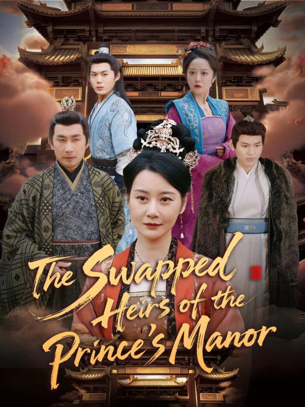 The Swapped Heirs of the Prince's Manor