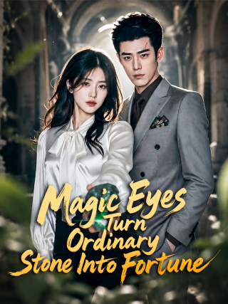 Magic Eyes Turn Ordinary Stone Into Fortune