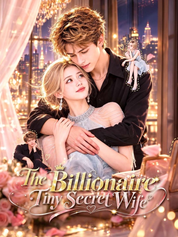 The Billionaire Tiny Secret Wife